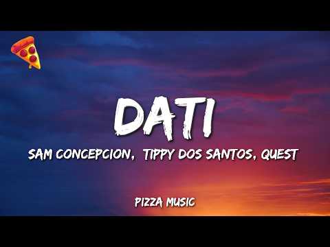 Sam Concepcion - Dati (Lyrics) feat. Tippy Dos Santos, Quest thumbnail