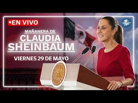 EN VIVO🔴Conferencia mañanera de la presidenta Claudia Sheinbaum viernes 29 de mayo de 2026 thumbnail