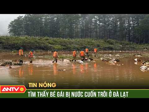 Tìm thấy bé gái bị nước lũ cuốn trôi ở Đà Lạt | ANTV thumbnail