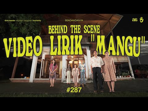 #SEADAADANYA EPS.287 | Dibalik layar video lirik Mangu thumbnail