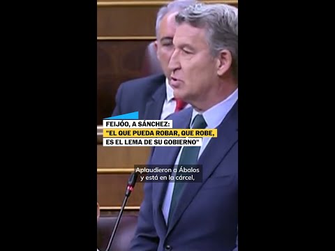 Feijóo a Sánchez: "El que pueda robar que robe, es el lema de su Gobierno" thumbnail
