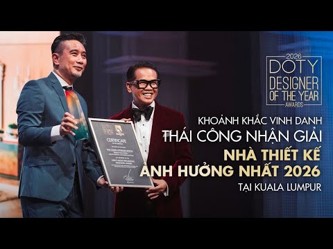 THÁI CÔNG VINH DANH “NHÀ THIẾT KẾ ẢNH HƯỞNG NHẤT 2026”. CHUYẾN ĐI ĐẾN KUALA LUMPUR NHẬN GIẢI THƯỞNG  thumbnail