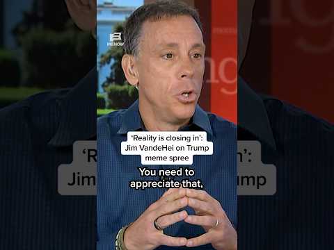 ‘Reality is closing in’: Jim VandeHei on Trump meme spree thumbnail