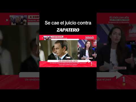 Se cae el juicio contra Zapatero , los agujeros del auto, te lo explica la periodista thumbnail