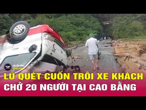 Cập nhật mới nhất lũ quét ở Cao Bằng: Xe khách bị "vò" nát cuốn trôi,  hàng trăm ngôi nhà ngập sâu thumbnail