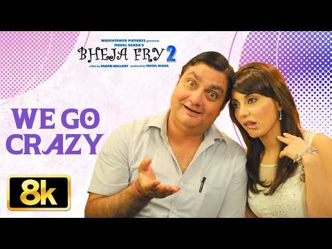 Bheja Fry 2: We Go Crazy 8K Video Song | Minisha Lambaa | Vinay Pathak | Kay Kay Menon thumbnail
