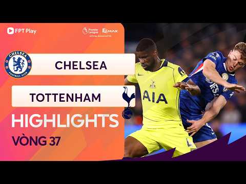 HIGHLIGHTS: CHELSEA - TOTTENHAM | NỖ LỰC MUỘN MÀNG, SIÊU PHẨM NGOÀI VÒNG CẤM thumbnail
