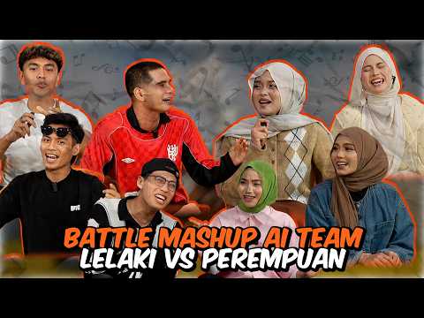 BATTLE NYANYIAN MASHUP LELAKI VS PEREMPUAN AI TEAM !!! thumbnail