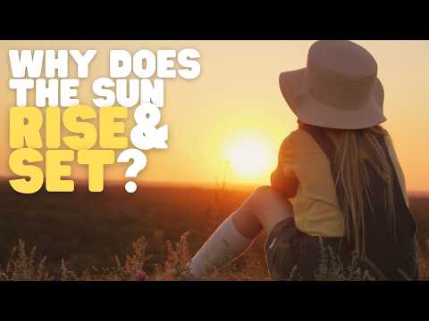 Why Does the Sun Rise and Set? | Learn the science behind sunrises and sunsets thumbnail