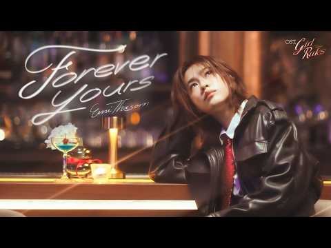 Forever Yours Ost.Girl Rules กฎหลัก...ห้ามรักเธอ - Emi Thasorn thumbnail