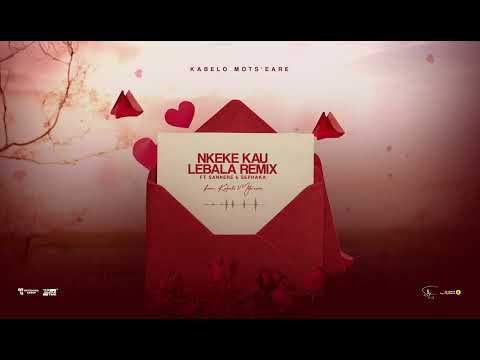 NKEKE KAU LEBALA REMIX ;Kabelo Mots’eare ft Sannere ,Sephaka thumbnail