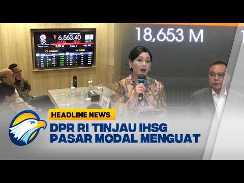 [HEADLINE NEWS,19/05] DPR RI Tinjau Bursa Efek, Tekanan IHSG Jadi Sorotan thumbnail