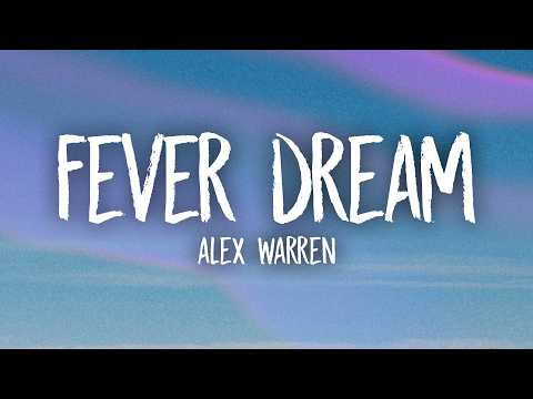 Alex Warren - Fever Dream (Lyrics) thumbnail