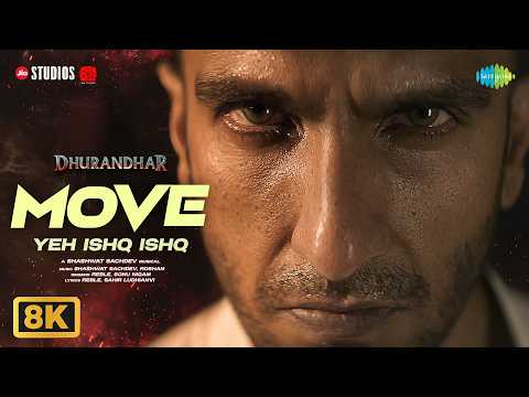 Move - Yeh Ishq Ishq | 8K Video | Dhuarandhar | Ranveer Singh | Shashwat Sachdev | Sonu Nigam |Reble thumbnail