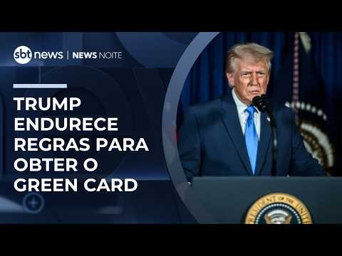 Governo Trump muda regras para obtenção do green card | #NewsNoite thumbnail