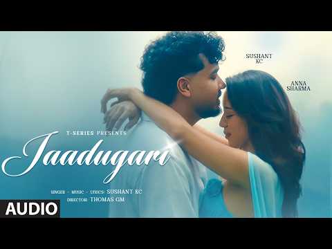 JAADUGARI (Full Audio): Sushant KC | Anna Sharma | Latest Hindi Song | T-Series thumbnail