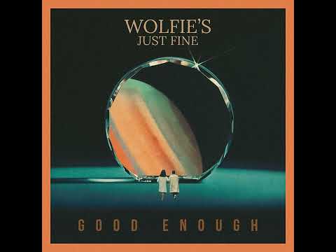 Good Enough - Wolfie's Just Fine thumbnail