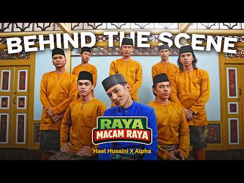 Behind The Scene Raya Macam Raya Hael Husaini & ALPHA thumbnail