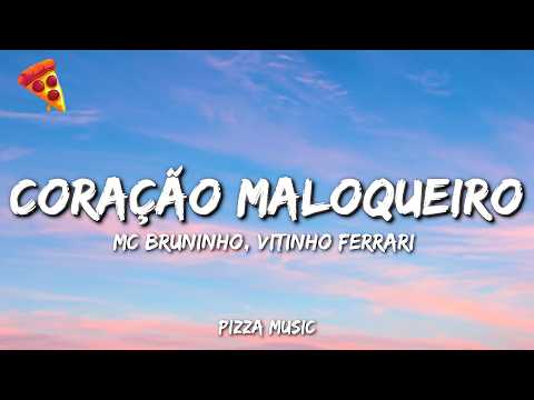 MC Bruninho & Vitinho Ferrari - Coração Maloqueiro (Lyrics) thumbnail