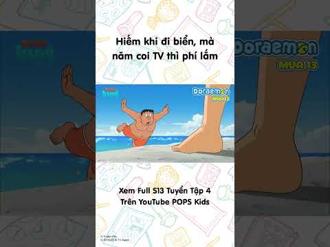 Hiếm khi đi biển, mà nằm coi TV thì phí lắm #Doraemon #Season13 #POPSKids thumbnail