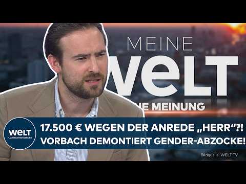 BERLIN: 17.500 € wegen der Anrede „Herr“?! Vorbach demontiert widerliche Gender-Abzocke! | Meinung thumbnail