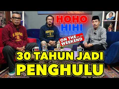HOHO HIHI ON THE WEEKEND - ALASAN NIKAH, MAU JADI PENGHULU | H. KANA (EPISODE 231) thumbnail