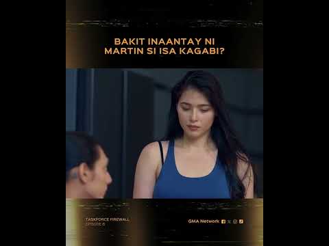 Taskforce Firewall: Bakit inaantay ni Martin si Isa kagabi? | Episode 8 thumbnail