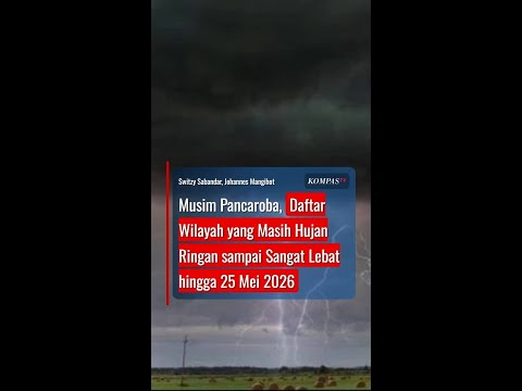 Musim Pancaroba, Daftar Wilayah yang Masih Hujan hingga 25 Mei 2026 #short thumbnail