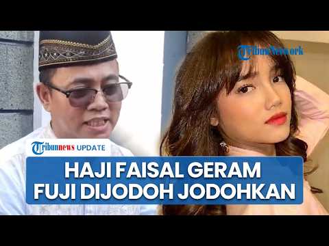 Risih Fuji Dijodoh-jodohkan, Haji Faisal Minta Warganet Hentikan Biar Anaknya Bisa Fokus Berkarier thumbnail