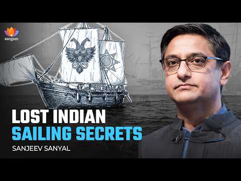 Indians Feared the Sea – Breaking the Narrative, Sailing to Oman in 4thCentury Ship | Sanjeev Sanyal thumbnail