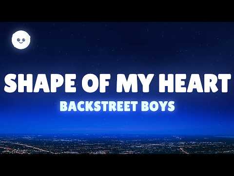 Backstreet Boys - Shape of My Heart (Lyrics) thumbnail