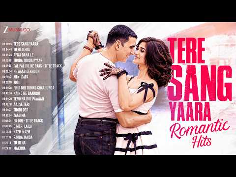 Tere Sang Yaara Romantic Hits | Zaalima, Makhna, Tu Hi Disda, Apna Bana Le, Thoda Thoda Pyaar & More thumbnail