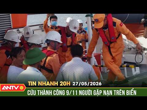 Cứu thành công 9/11 người gặp nạn trên biển | Tin nhanh 20h ngày 27/5 | ANTV thumbnail