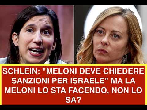 SCHLEIN: "MELONI DEVE CHIEDERE SANZIONI PER ISRAELE" MA LA MELONI LO STA FACENDO, NON LO SA? thumbnail