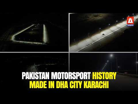 Pakistan’s first-ever super floodlights motorsports track lights up DHA City Karachi | A Sports thumbnail