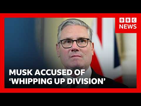 UK PM Starmer accuses Musk of trying to whip up division over Henry Nowak murder | BBC News thumbnail