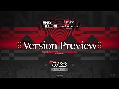 Arknights: Endfield [Sketches of Lost Heirlooms] Version Preview thumbnail