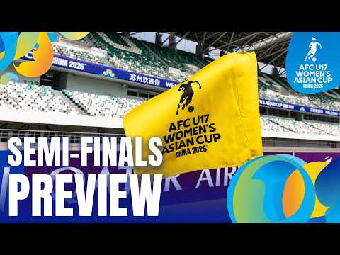 #U17WAC - Preview: Semi-finals thumbnail