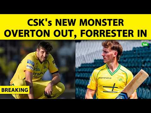 BREAKING: Jamie Overton OUT, CSK ने South Africa के All-Rounder Forrester को किया Sign | IPL 2026 thumbnail