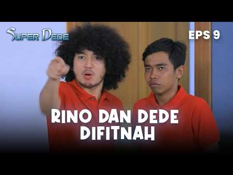 Rino dan Dede difitnah | SUPER DEDE | EPS 09 PART 4 thumbnail