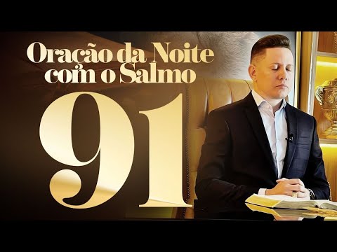 ORAÇÃO DA NOITE COM O SALMO 91 • BISPO BRUNO LEONARDO  thumbnail