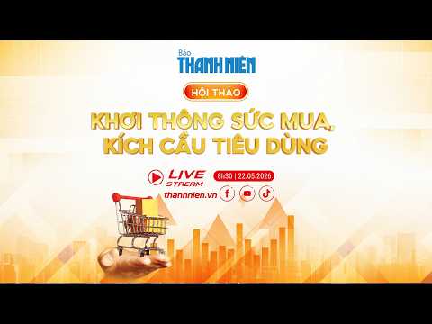 ? HỘI THẢO: Khơi thông sức mua, kích cầu tiêu dùng thumbnail
