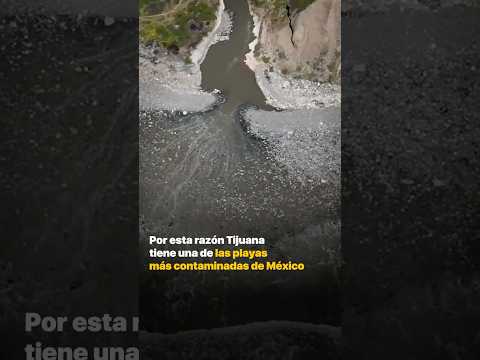 Por esta razón Tijuana tiene una de las playas más contaminadas de México thumbnail