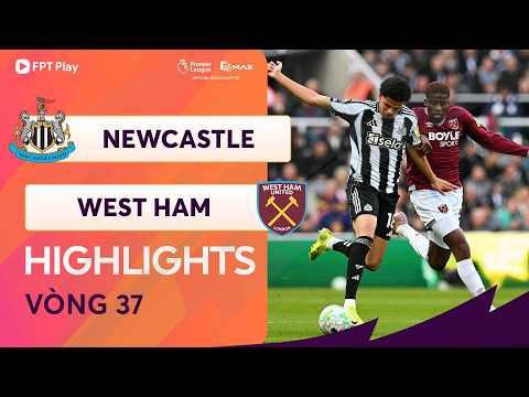 HIGHLIGHTS: NEWCASTLE UNITED - WEST HAM UNITED | SAI LẦM CHÍ MẠNG, CƠ HỘI DẦN KHÉP LẠI thumbnail