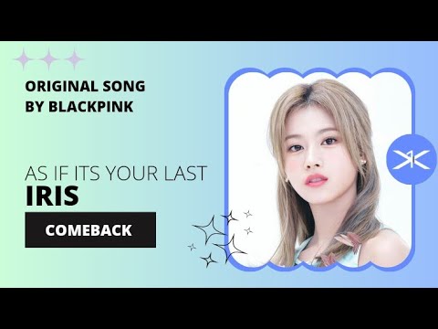 [ comeback ] Iris Soloist // as if its your last by BLACKPINK @BLACKPINK thumbnail