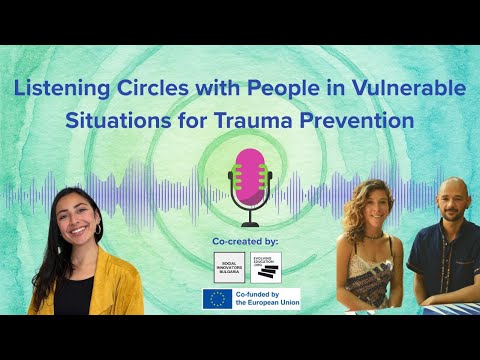 Listening Circles with People in Vulnerable Situations for Trauma Prevention thumbnail
