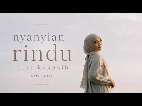 Kyra Bahar - Nyanyian Rindu Buat Kekasih 2026 (Official Music Video) thumbnail