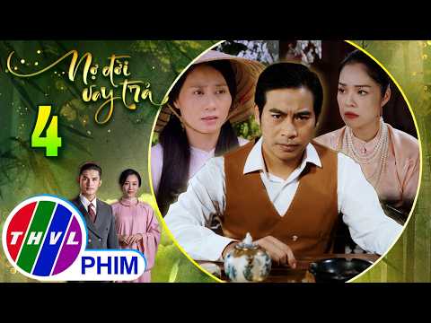 NỢ ĐỜI VAY TRẢ - Tập 4[2]: Sau cơn say nắng cô thôn nữ, Bân mới nghĩ đến cảm nhận của vợ thumbnail