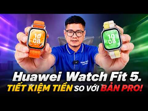 Đánh giá Huawei Watch Fit 5: tiết kiệm hơn bản Pro! thumbnail