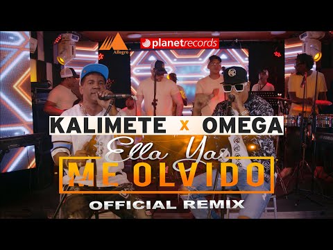 KALIMETE ❌ OMEGA - Ella Ya Me Olvido (Official Live Remix) [Official Video] Merengue 2021 thumbnail